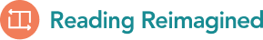 Reading Reimagined